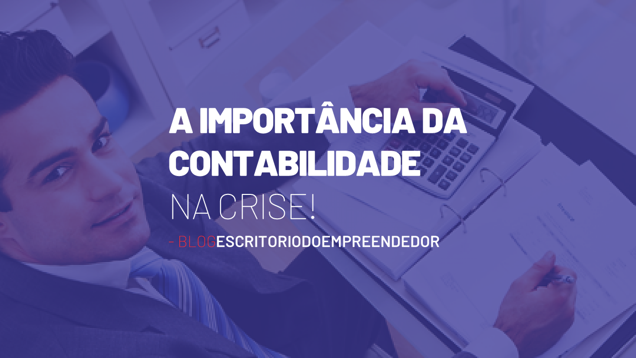 You are currently viewing A importância da contabilidade na crise!