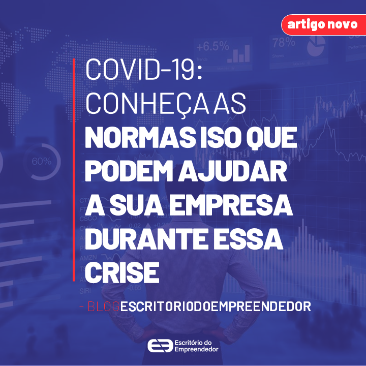 You are currently viewing Covid-19: Conheça as normas ISO que podem ajudar a sua empresa durante essa crise