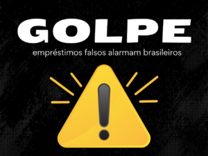 Read more about the article Golpes de falsos empréstimos alarmam os brasileiros