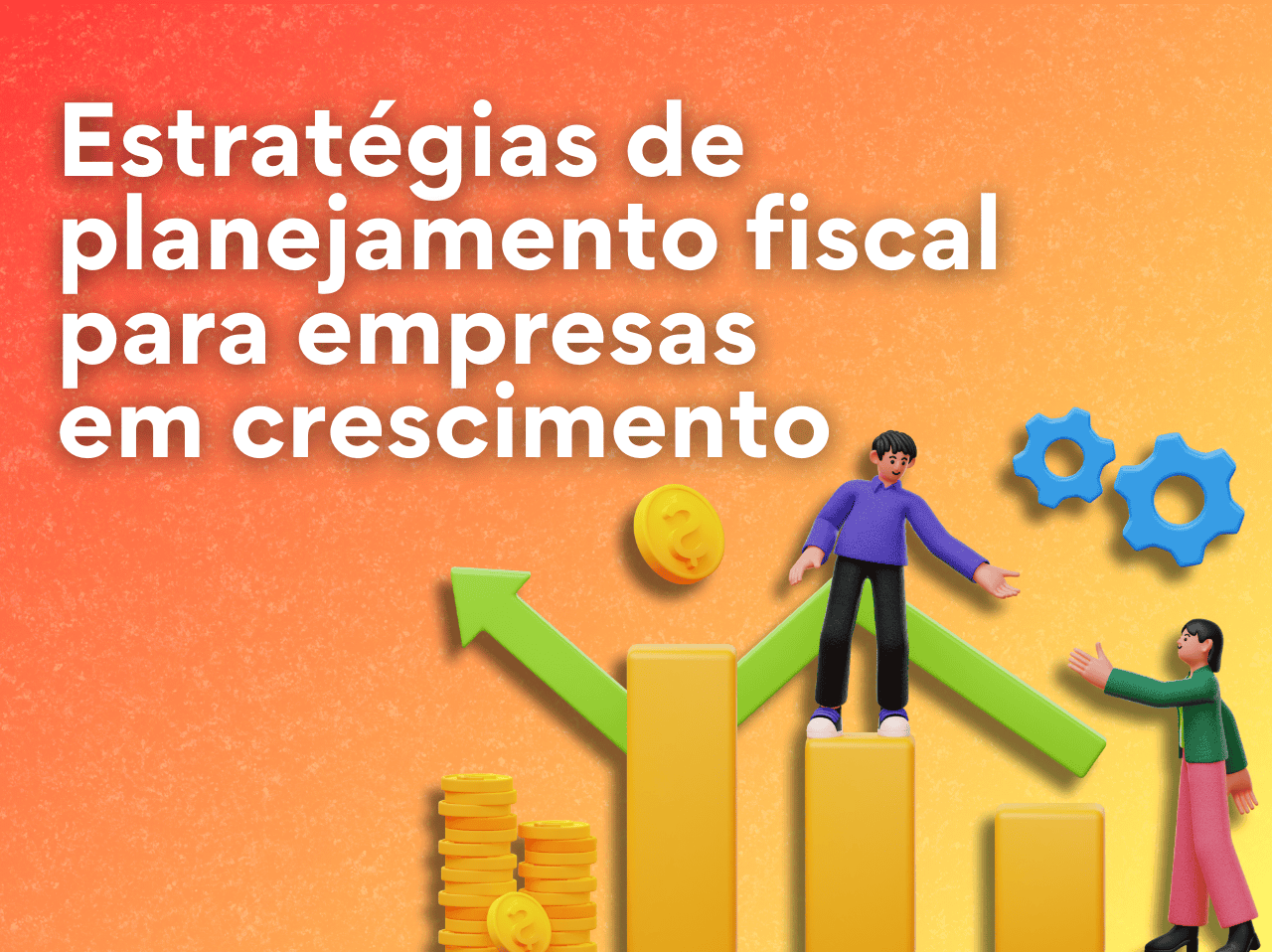 You are currently viewing Estratégias de planejamento fiscal para empresas em crescimento