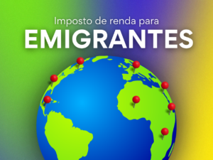 Read more about the article Imposto de renda para emigrantes