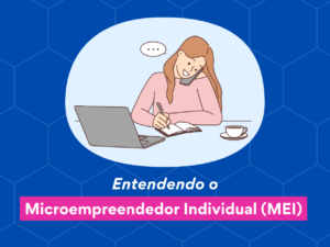 Read more about the article Entendendo Microempreendedor Individual (MEI)