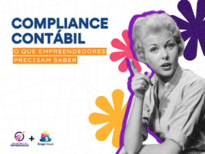 Read more about the article Compliance contábil: O que empreendedores precisam saber