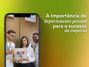 Read more about the article A Importância do departamento pessoal para o sucesso da empresa