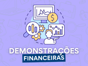 Read more about the article Demonstrações financeiras: O que são e como interpretá-las