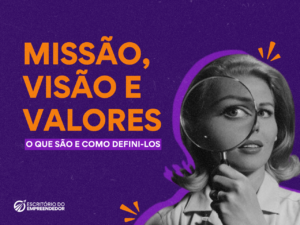 Read more about the article Missão, Visão e Valores: O que são e como defini-los